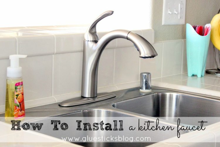 How To Install A Kitchen Faucet Gluesticks Blog
