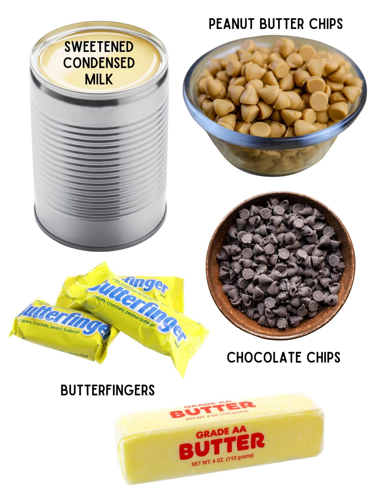 Can of sweetened consdensed milk, bowls of chocolate chips and butterscotch chips, stick of butter and mini Butterfinger candy bars.