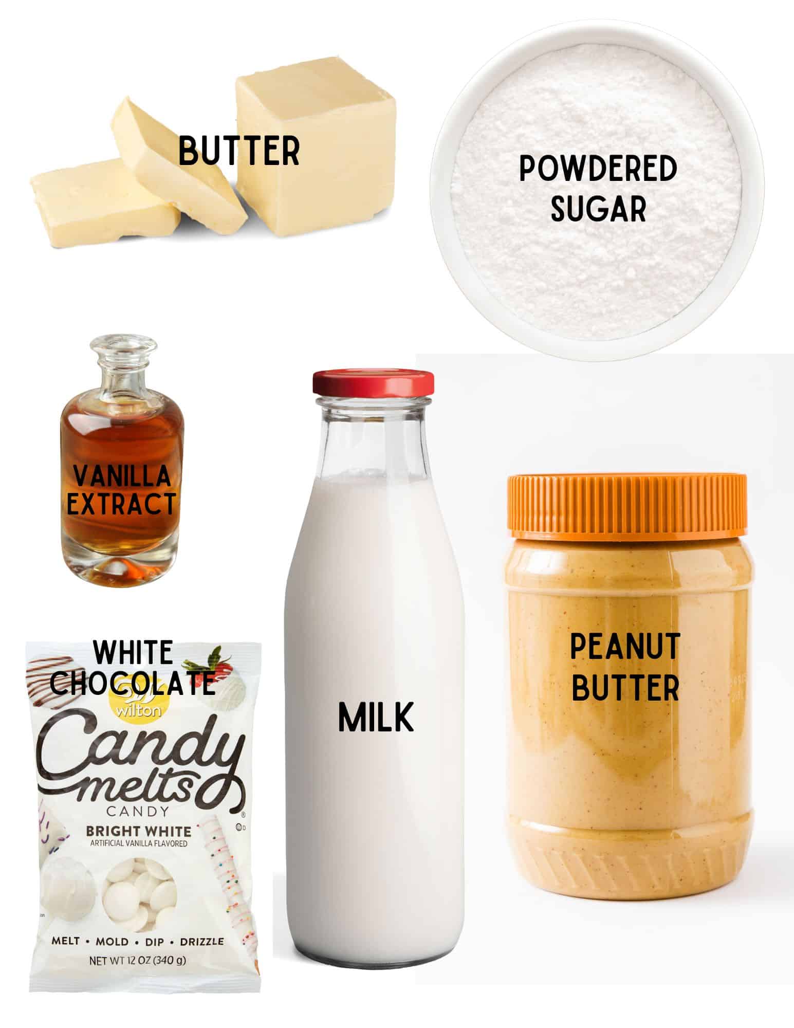 Bowl of powdered sugar, stick of butter, bottles of vanilla and milk, jar of peanut butter, and bag of white candy melts.
